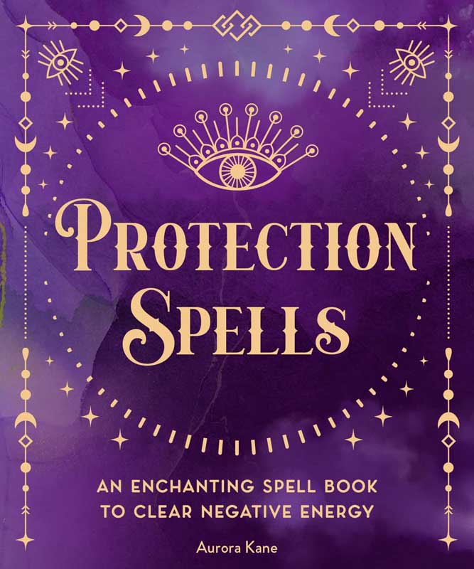 Protection Spells (hc) by Aurora Kane (image for) Protection Spells (hc) by Aurora Kane